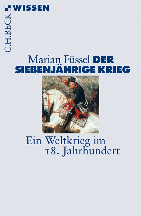 Der Siebenjährige Krieg - Marian Füssel