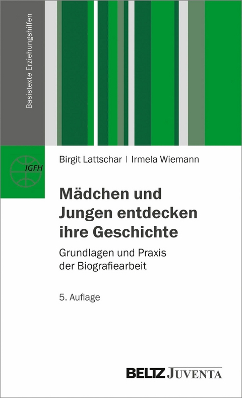 Mädchen und Jungen entdecken ihre Geschichte -  Birgit Lattschar,  Irmela Wiemann