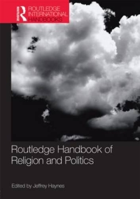 Routledge Handbook of Religion and Politics - 