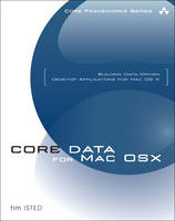 Core Data for Mac OS X - Tim Isted