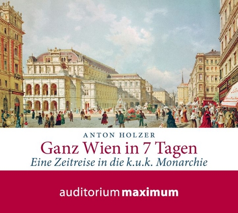 Ganz Wien in 7 Tagen - Anton Holzer