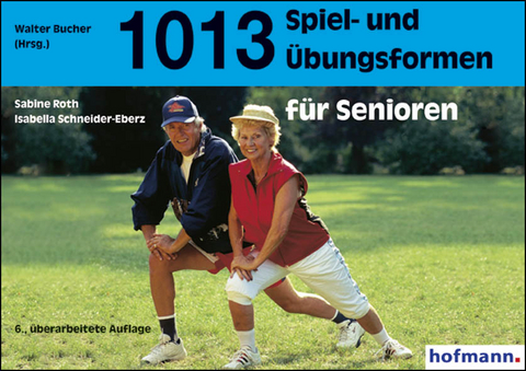 1013 Spiel- und Übungsformen für Senioren - Sabine Roth, Isabella Schneider-Eberz