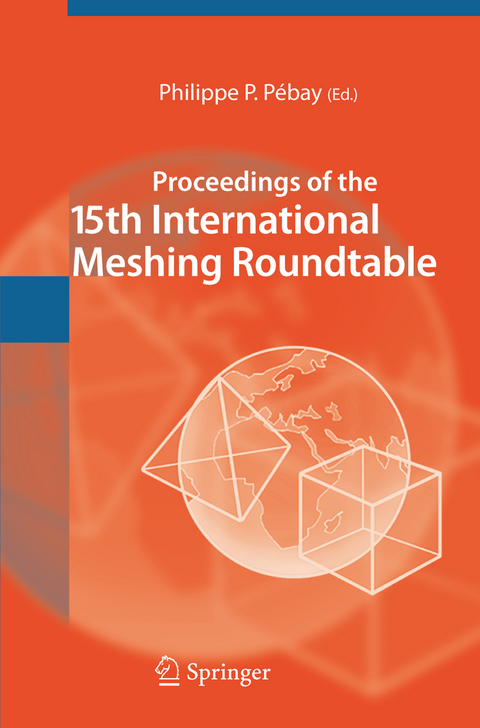 Proceedings of the 15th International Meshing Roundtable - 