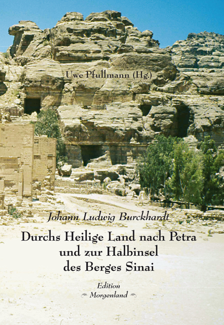 Durchs Heilige Land  nach Petra und zur Halbinsel  des Berges Sinai - Johann L Burckhardt