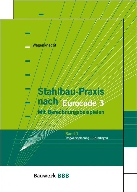 Stahlbau-Praxis nach Eurocode 3 - Band 1 + 2 (Paket) - Gerd Wagenknecht