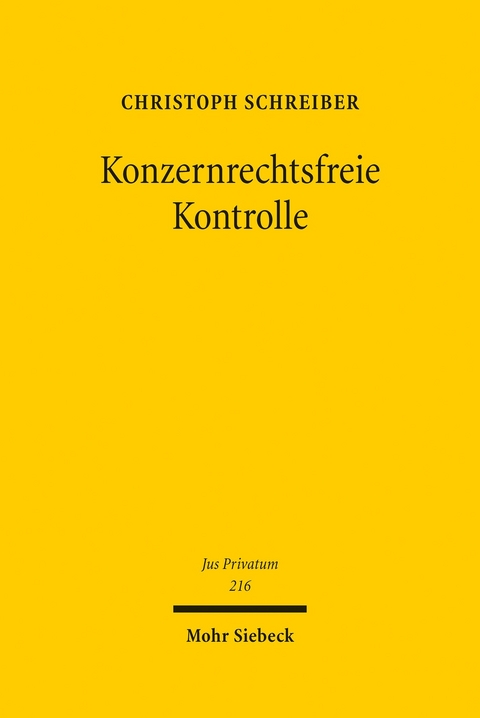 Konzernrechtsfreie Kontrolle -  Christoph Schreiber