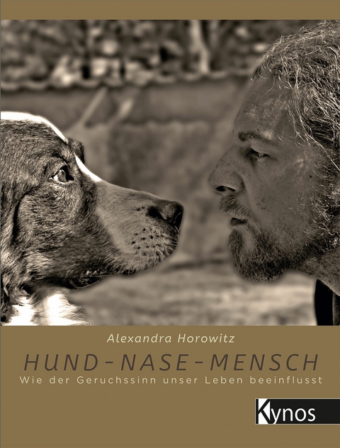 Hund-Nase-Mensch - Alexandra Horowitz