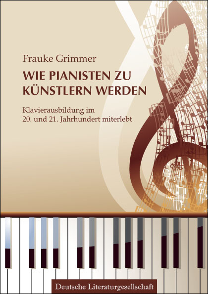 Wie Pianisten zu Künstlern werden - Frauke Grimmer