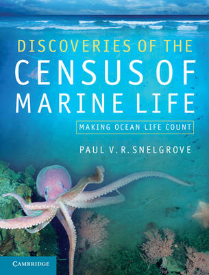 Discoveries of the Census of Marine Life - Paul V. R. Snelgrove