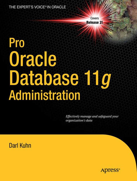 Pro Oracle Database 11g Administration - Darl Kuhn