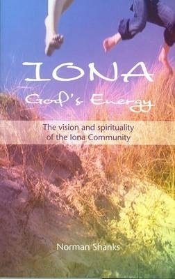 Iona, God's Energy - Norman Shanks