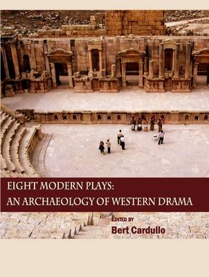 Eight Modern Plays - Bert Cardullo