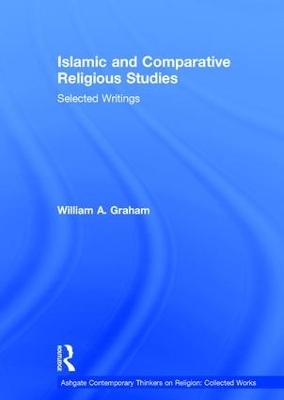 Islamic and Comparative Religious Studies - William A. Graham