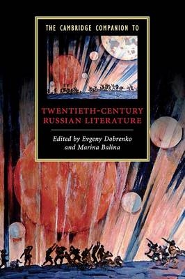 The Cambridge Companion to Twentieth-Century Russian Literature - 