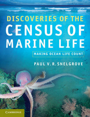 Discoveries of the Census of Marine Life - Paul V. R. Snelgrove