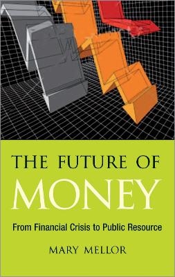 The Future of Money - Mary Mellor