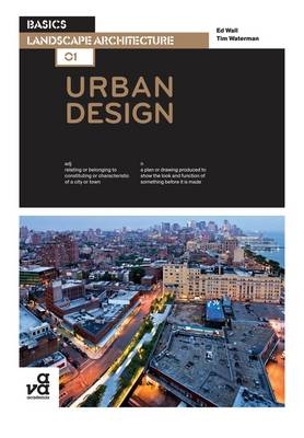 Basics Landscape Architecture 01: Urban Design - Tim Waterman, Ed Wall