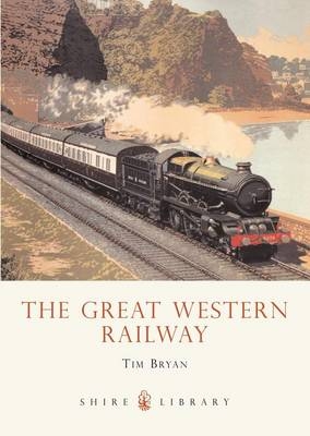 The Great Western Railway - Tim Bryan