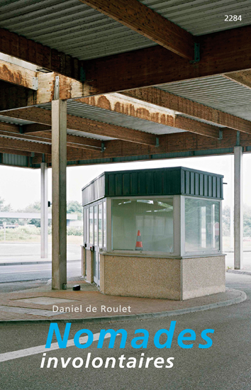 Nomades involontaires - Daniel de Roulet