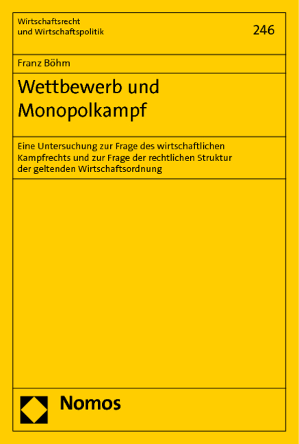 Wettbewerb und Monopolkampf - Franz Böhm +