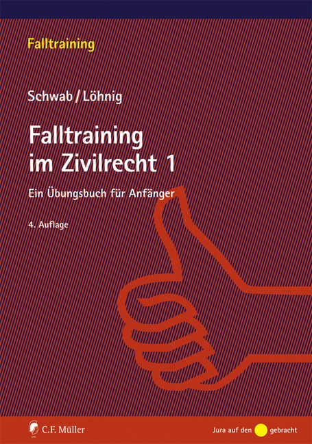 Falltraining im Zivilrecht 1 - Dieter Schwab, Martin Löhnig