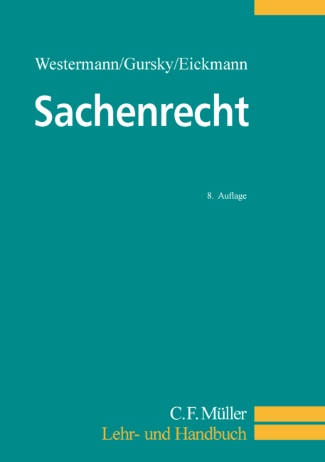 Sachenrecht - Harm Peter Westermann, Karl-Heinz Gursky, Dieter Eickmann