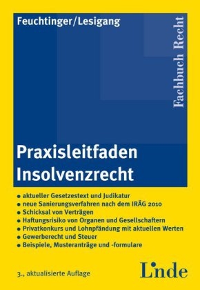 Praxisleitfaden Insolvenzrecht - Günther Feuchtinger, Michael Lesigang