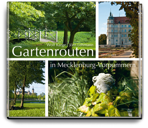 Gartenrouten in Mecklenburg-Vorpommern - Wolf Karge