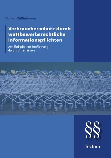 Verbraucherschutz durch Informationspflichten im Wettbewerbsrecht - Volker Züllighoven