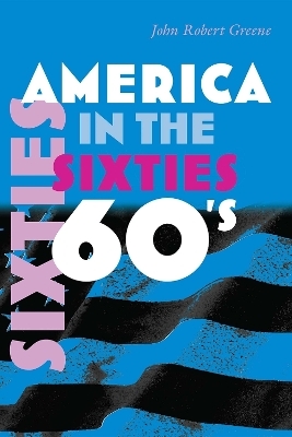 America in the Sixties - John Robert Greene