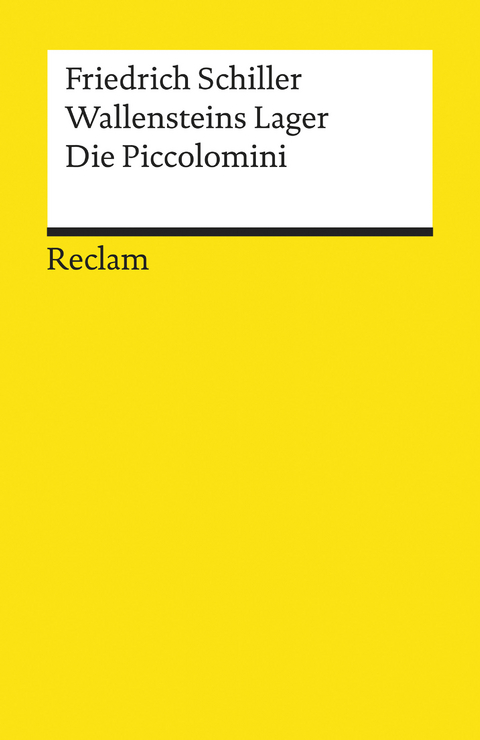 Wallensteins Lager. Die Piccolomini. Ein dramatisches Gedicht. Textausgabe mit Anmerkungen/Worterklärungen und Nachwort -  Friedrich Schiller