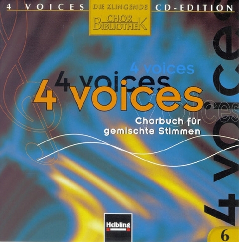 4 voices - CD Edition. Die klingende Chorbibliothek. CD 6. 1 AudioCD - 