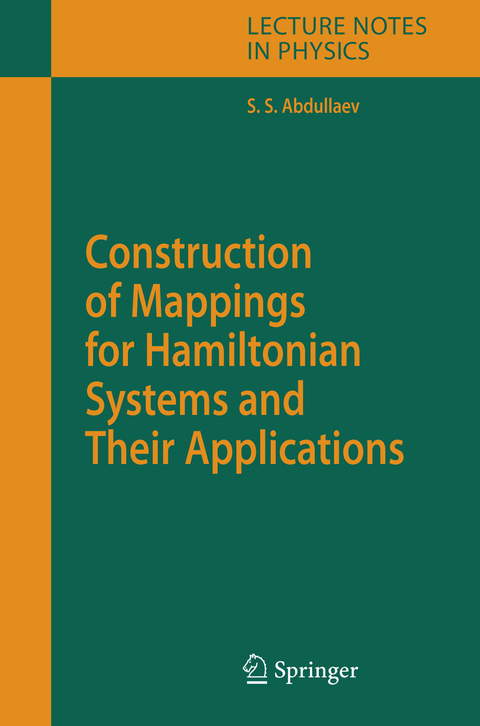 Construction of Mappings for Hamiltonian Systems and Their Applications - Sadrilla S. Abdullaev