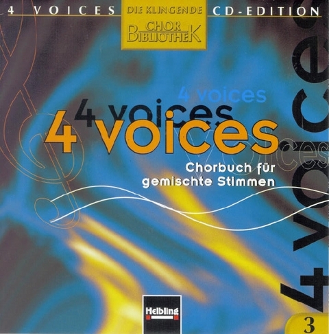 4 voices - CD Edition. Die klingende Chorbibliothek. CD 3. 1 AudioCD - 