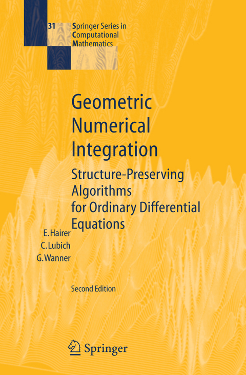 Geometric Numerical Integration - Ernst Hairer, Christian Lubich, Gerhard Wanner