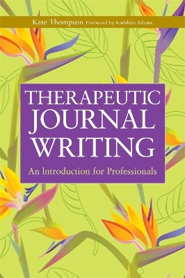 Therapeutic Journal Writing - Kate Thompson