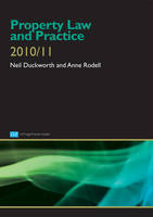 Property Law and Practice - Neil Duckworth, Anne Rodell