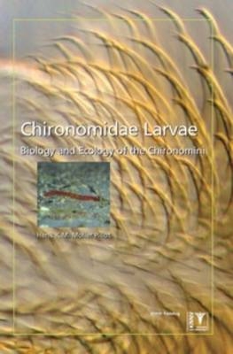 Chironomidae Larvae, Vol. 2: Chironomini - Henk K.M. Moller Pillot