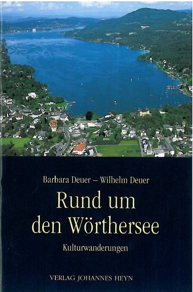 Rund um den Wörther See - Wilhelm Deuer, Barbara Deuer