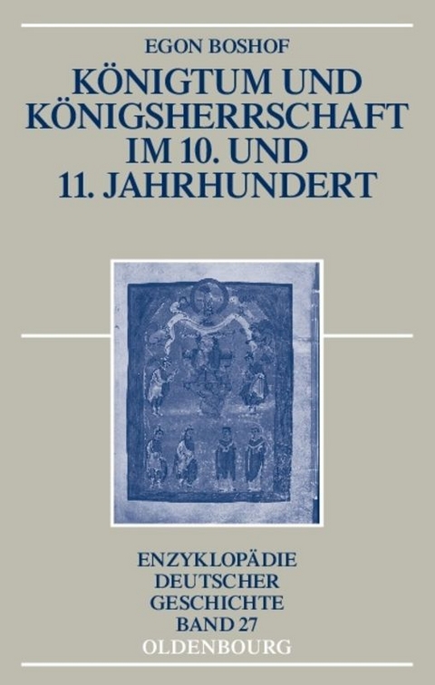 Königtum und Königsherrschaft im 10. und 11. Jahrhundert - Egon Boshof