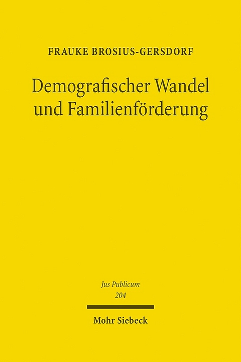 Demografischer Wandel und Familienförderung - Frauke Brosius-Gersdorf