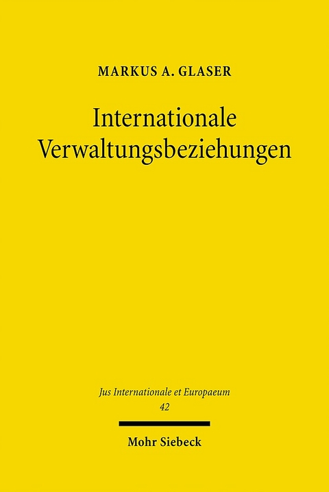 Internationale Verwaltungsbeziehungen - Markus A. Glaser