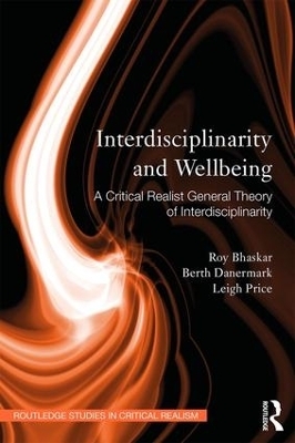 Interdisciplinarity and Wellbeing - Roy Bhaskar, Berth Danermark, Leigh Price