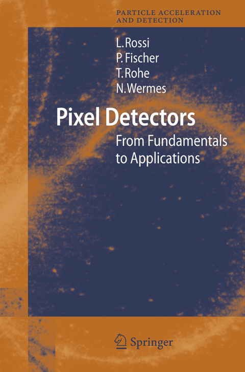 Pixel Detectors - Leonardo Rossi, Peter Fischer, Tilman Rohe, Norbert Wermes