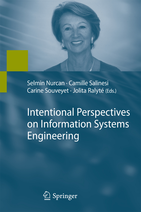 Intentional Perspectives on Information Systems Engineering - 