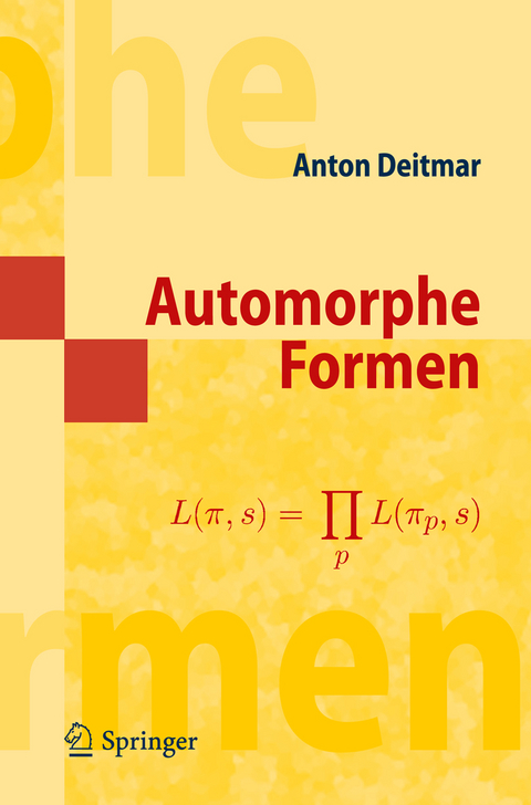 Automorphe Formen - Anton Deitmar