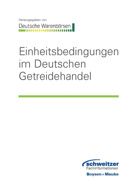 Einheitsbedingungen im Deutschen Getreidehandel - 