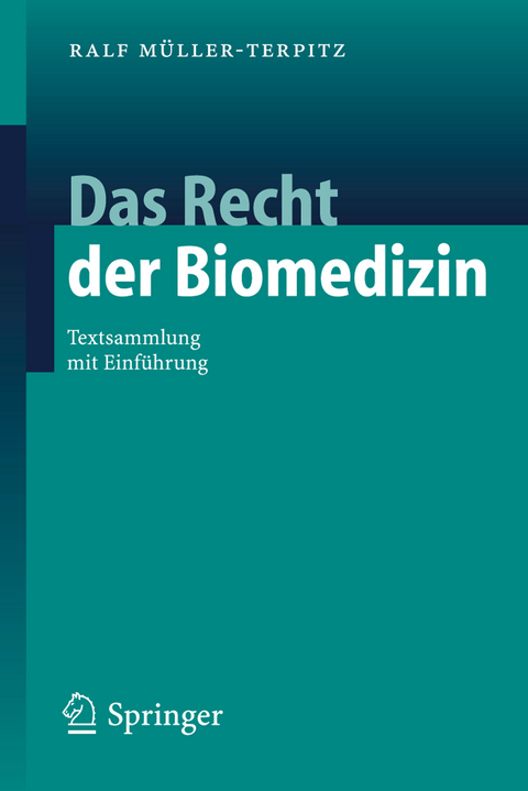 Das Recht der Biomedizin - Ralf Müller-Terpitz