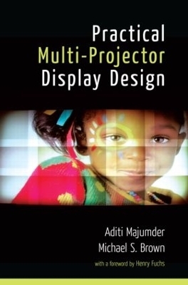 Practical Multi-Projector Display Design - Cameron Browne, Aditi Majumder, Michael S. Brown