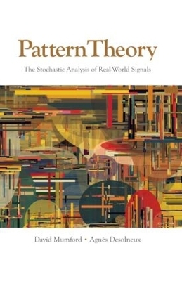 Pattern Theory - David Mumford, Agnès Desolneux